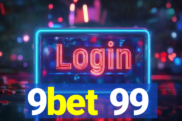 9bet 99